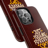 Tough Phone Case - "Just You & Me Forever" Design - Perfect for Couples and Anniversaries