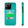 Empowering Tough Phone Cases with 'Know Your Power' Design