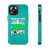 Empowering Tough Phone Cases with 'Know Your Power' Design