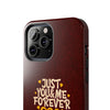 Tough Phone Case - "Just You & Me Forever" Design - Perfect for Couples and Anniversaries