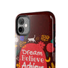 Inspirational Tough Phone Case - Dream Believe Achieve Design