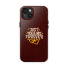 Tough Phone Case - "Just You & Me Forever" Design - Perfect for Couples and Anniversaries