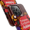 Inspirational Tough Phone Case - Dream Believe Achieve Design