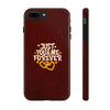 Tough Phone Case - "Just You & Me Forever" Design - Perfect for Couples and Anniversaries