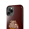 Tough Phone Case - "Just You & Me Forever" Design - Perfect for Couples and Anniversaries