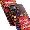 Inspirational Tough Phone Case - Dream Believe Achieve Design